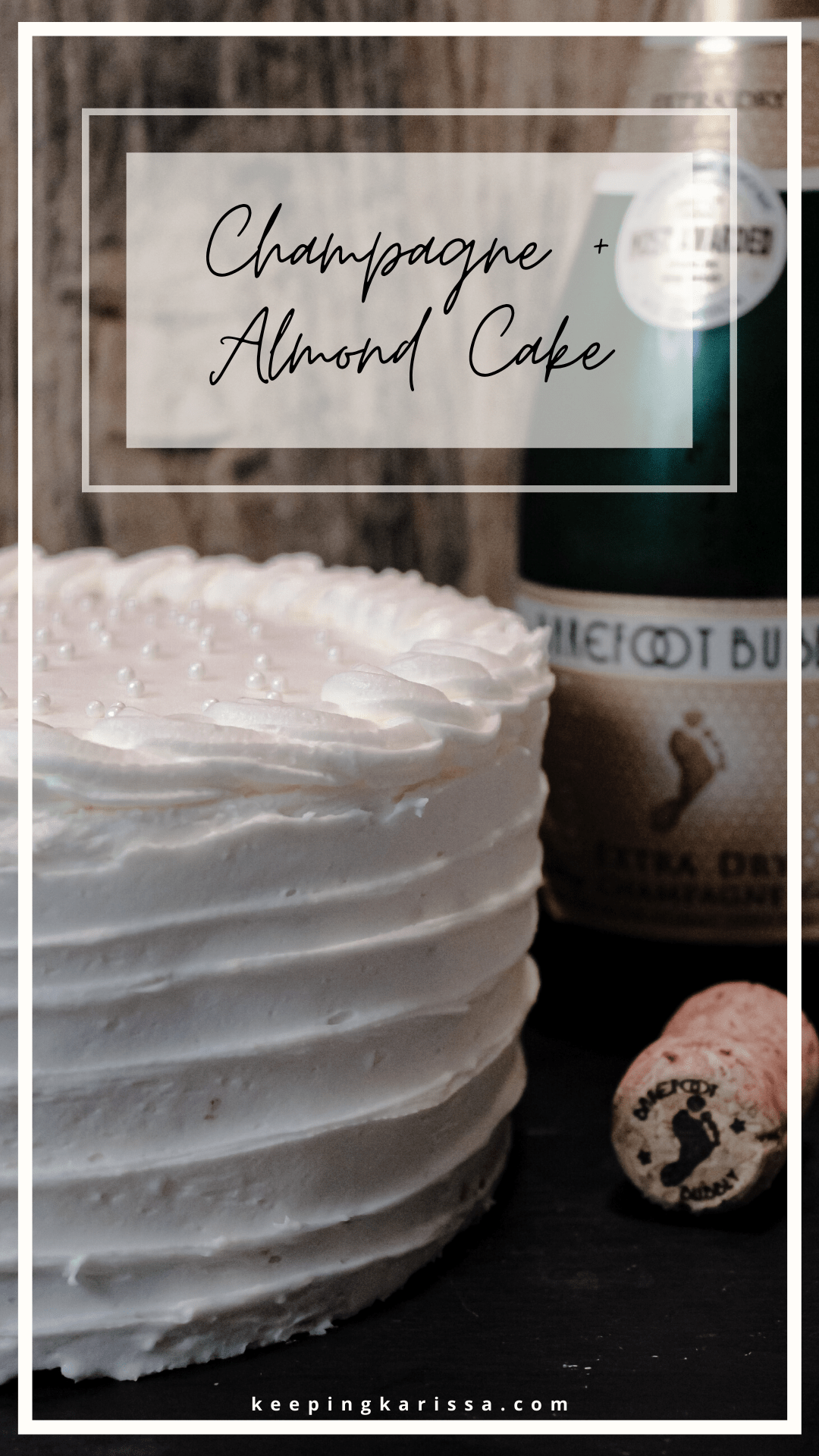 Champagne + Almond Cake